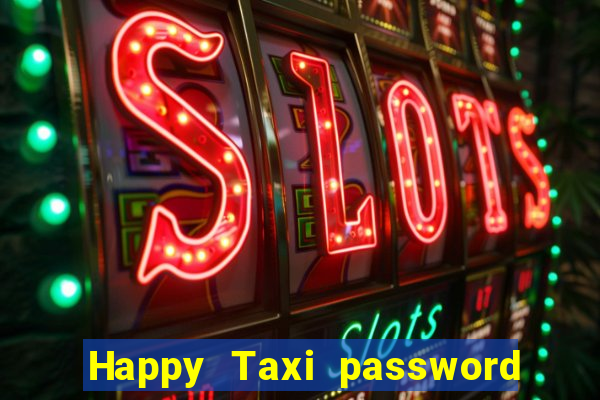 Happy Taxi password road 96 road 96 senha do cofre